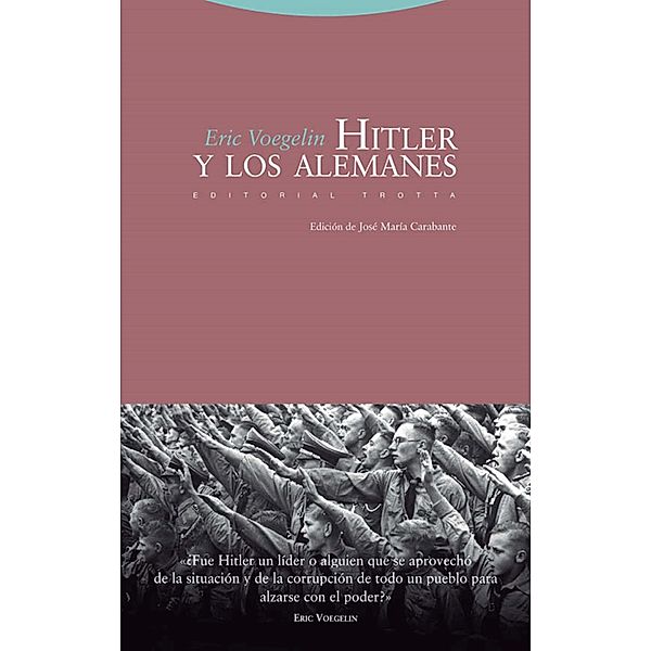 Hitler y los alemanes / Estructuras y Procesos. Ciencias Sociales, Eric Voegelin