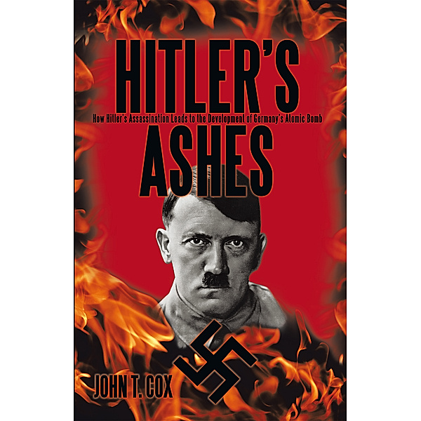 Hitler’S Ashes, John T. Cox