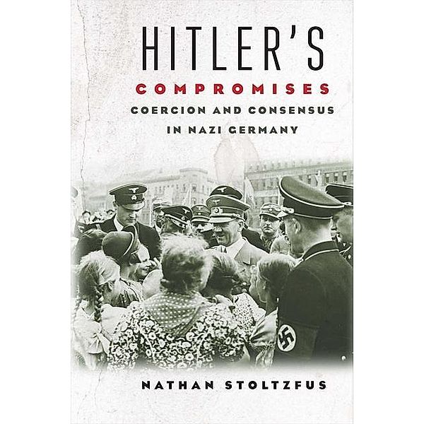 Hitler's Compromises, Nathan Stoltzfus