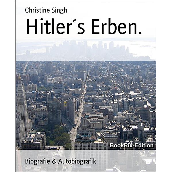 Hitler´s Erben., Christine Singh