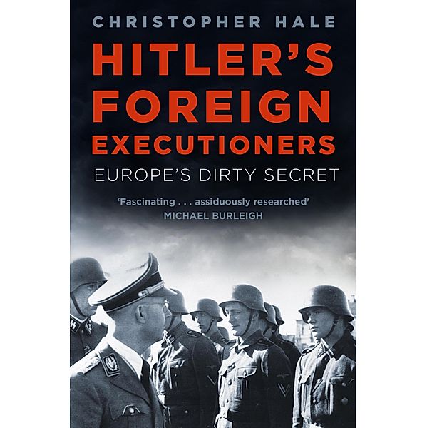 Hitler's Foreign Executioners, Christopher Hale