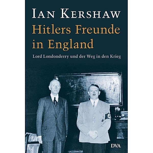 Hitlers Freunde in England, Ian Kershaw