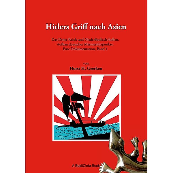 Hitlers Griff nach Asien 1, Horst H. Geerken