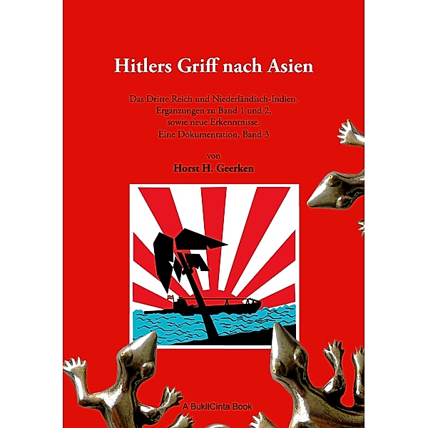 Hitlers Griff nach Asien 3, Horst H. Geerken