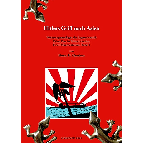 Hitlers Griff nach Asien., Horst H. Geerken