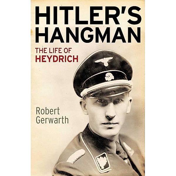 Hitler's Hangman, Robert Gerwarth