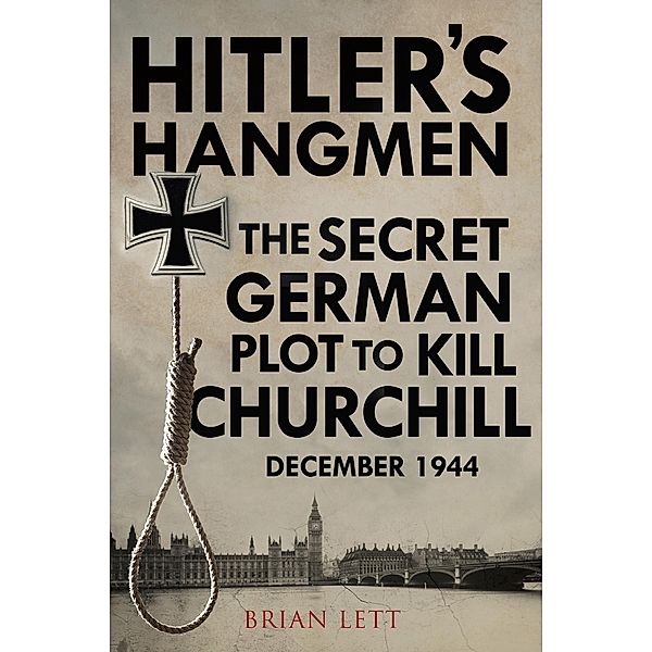 Hitler's Hangmen / Greenhill Books, Brian Lett