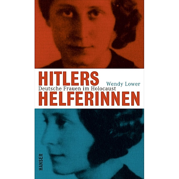 Hitlers Helferinnen, Wendy Lower