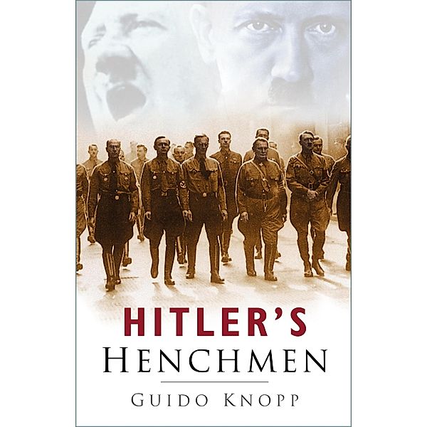 Hitler's Henchmen, Guido Knopp