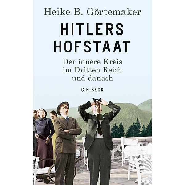 Hitlers Hofstaat, Heike B. Görtemaker