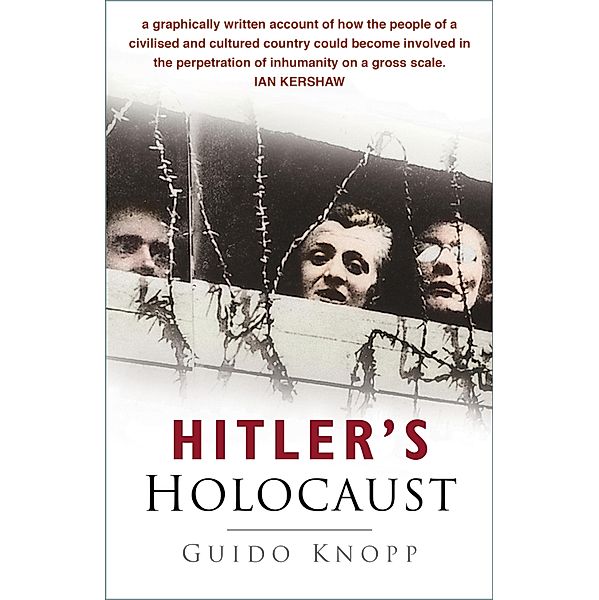 Hitler's Holocaust, Guido Knopp