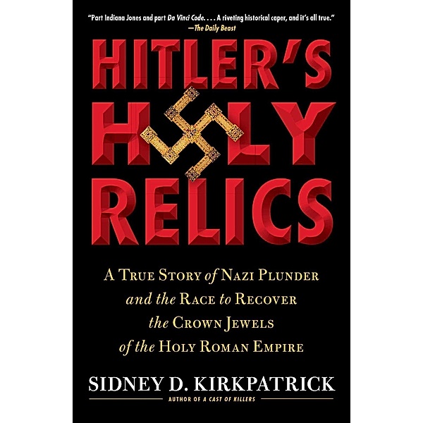 Hitler's Holy Relics, Sidney Kirkpatrick