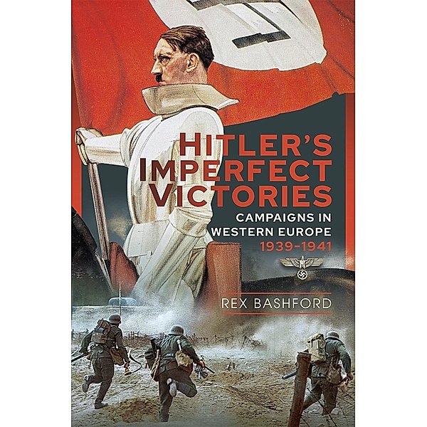 Hitler's Imperfect Victories, Bashford Rex Bashford