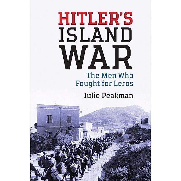 Hitler's Island War, Julie Peakman