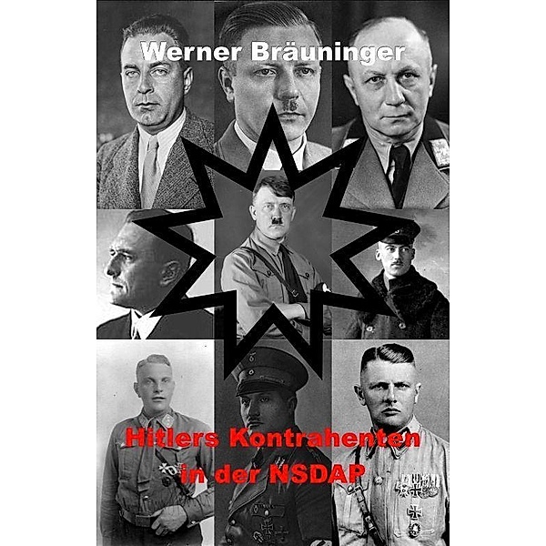 Hitlers Kontrahenten in der NSDAP, Werner Bräuninger