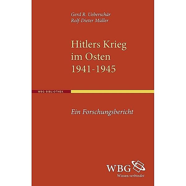 Hitlers Krieg im Osten 1941-1945, Rolf D Müller, Gerd R Ueberschär