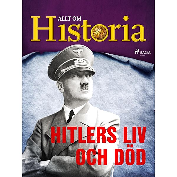 Hitlers liv och död / Personer som förändrade världen Bd.3, Allt om Historia