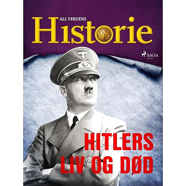 Hitlers liv og død / Personer som forandret verden Bd.3, All Verdens Historie