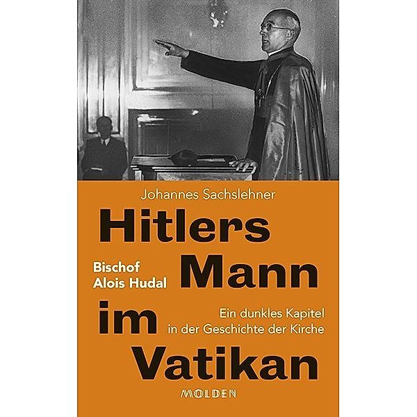 Hitlers Mann im Vatikan, Johannes Sachslehner