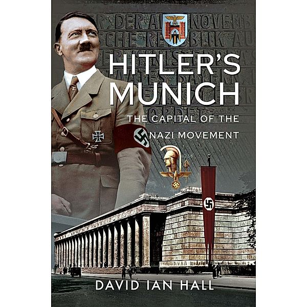 Hitler's Munich, Hall David Ian Hall