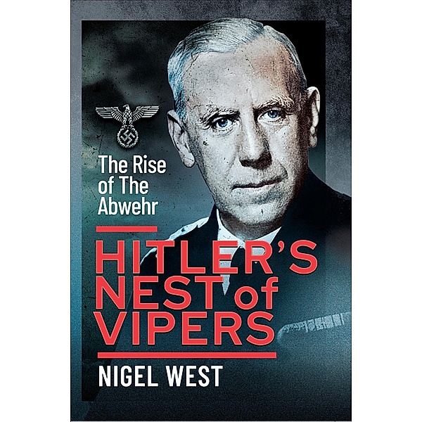 Hitler's Nest of Vipers, Nigel West