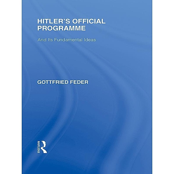 Hitler's Official Programme  RLE Responding to Fascism, Gottfried Feder