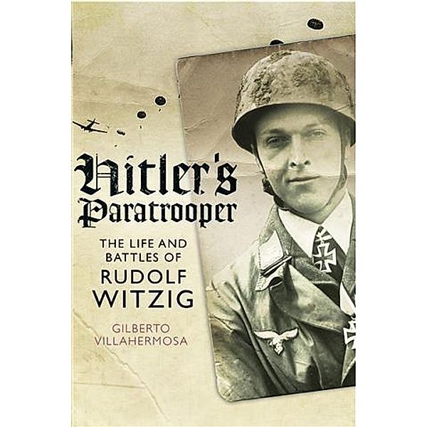 Hitler's Paratrooper, Gilberto Villahermosa