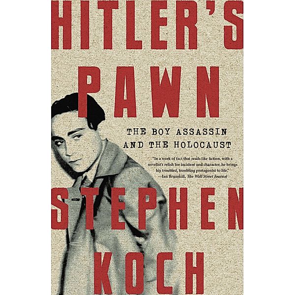 Hitler's Pawn, Stephen Koch