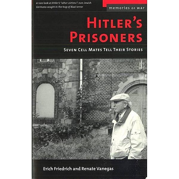 Hitler's Prisoners, Friedrich Erich O. Friedrich