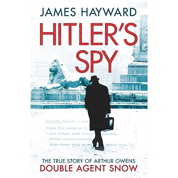 Hitler's Spy, James Hayward