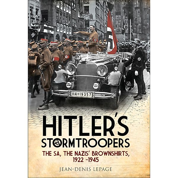 Hitler's Stormtroopers, Jean-Denis Lepage