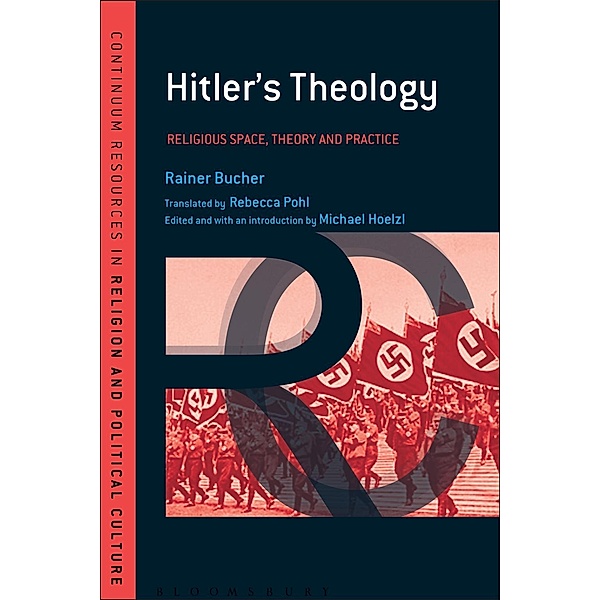 Hitler's Theology / Continuum Resources in Religion and Political Culture, Rainer Bucher