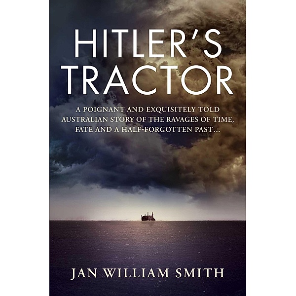 Hitler's Tractor, Jan William Smith