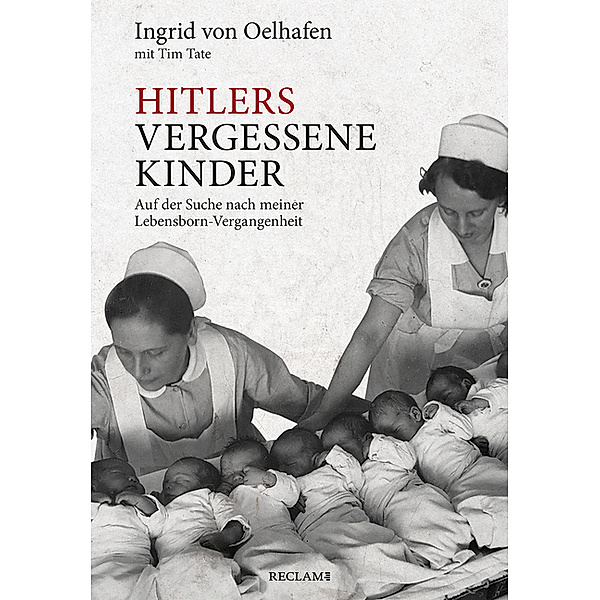 Hitlers vergessene Kinder, Ingrid von Oelhafen