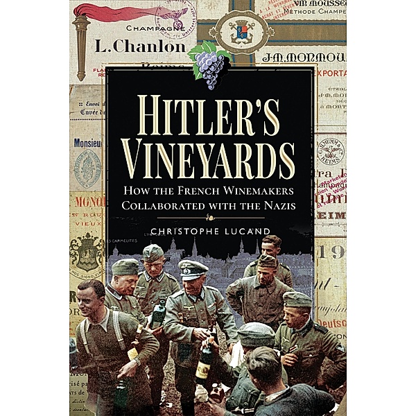 Hitler's Vineyards, Lucand Christophe Lucand