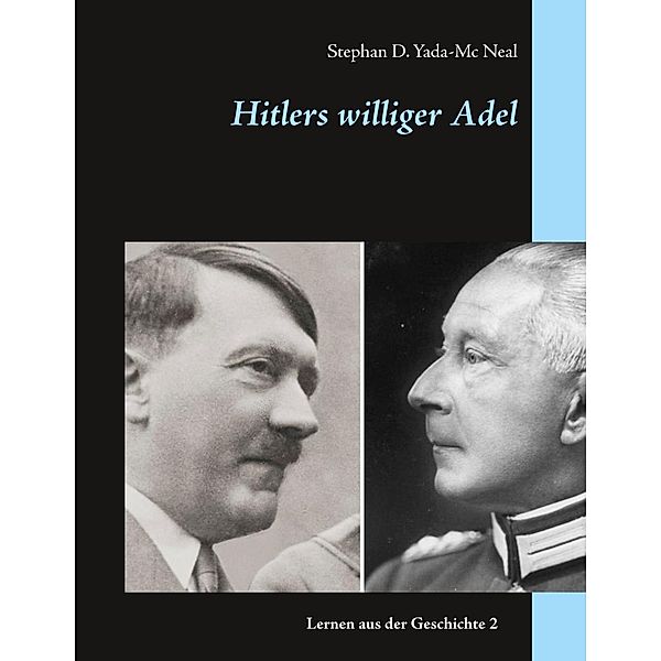Hitlers williger Adel, Stephan D. Yada-Mc Neal