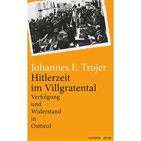 Hitlerzeit im Villgratental, Johannes E. Trojer