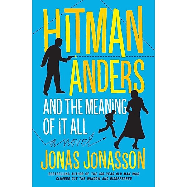 Hitman Anders and the Meaning of It All, Jonas Jonasson