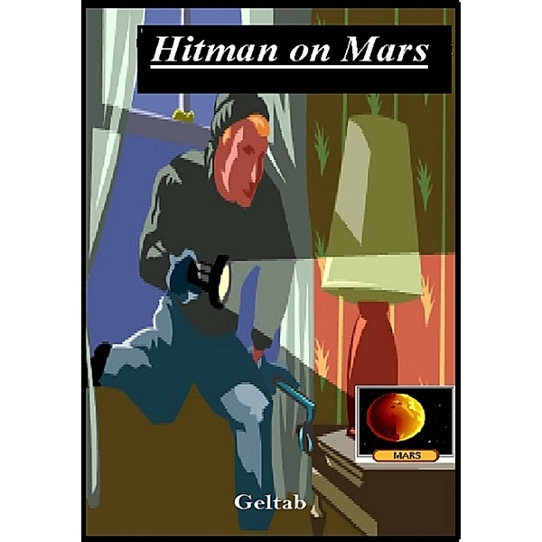 Hitman on Mars, Geltab