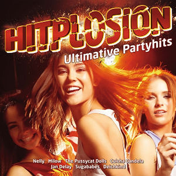 Hitplosion - Ultimative Partyhits, Diverse Interpreten