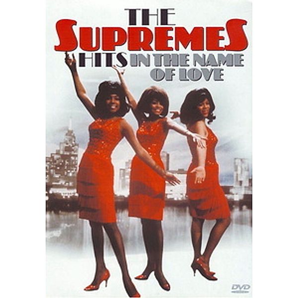 Hits In The Name Of Love, The Supremes