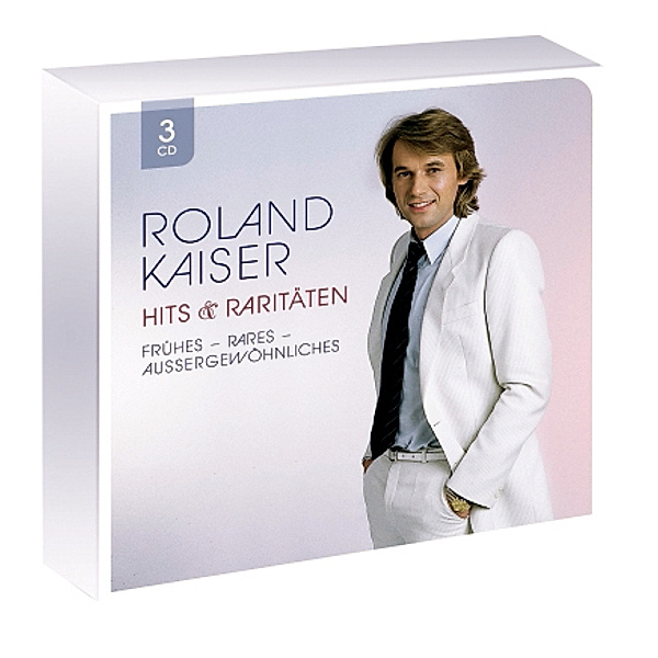 Hits & Raritäten (3CD-Box), Roland Kaiser