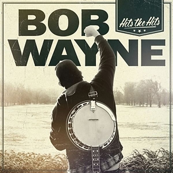 Hits The Hits, Bob Wayne