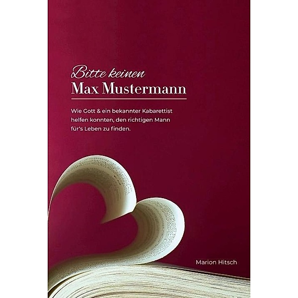 Hitsch, M: Bitte keinen Max Mustermann, Marion Hitsch