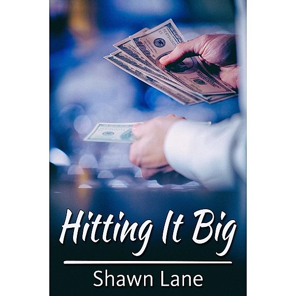 Hitting It Big, Shawn Lane