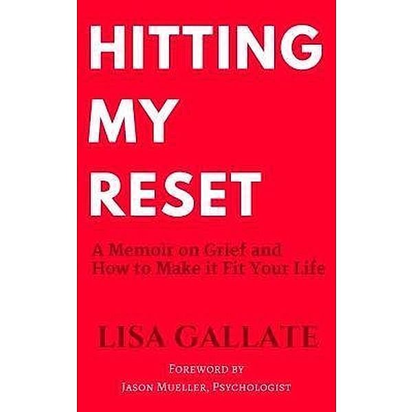 Hitting My Reset / Karen Mc Dermott, Lisa Gallate