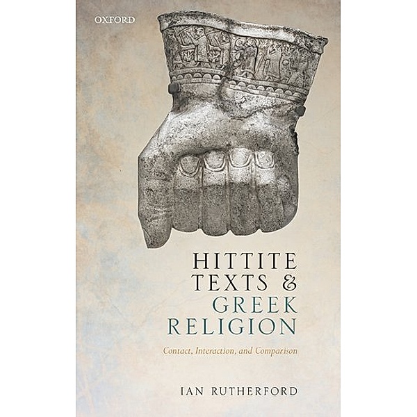 Hittite Texts and Greek Religion, Ian Rutherford