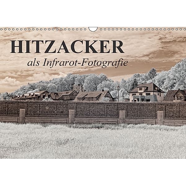 Hitzacker als Infrarot-Fotografie (Wandkalender 2018 DIN A3 quer), Heike Langenkamp