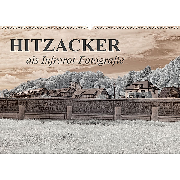 Hitzacker als Infrarot-Fotografie (Wandkalender 2019 DIN A2 quer), Heike Langenkamp