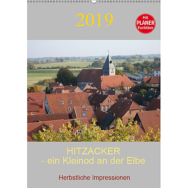 Hitzacker - ein Kleinod an der Elbe (Wandkalender 2019 DIN A2 hoch), Siegfried Arnold